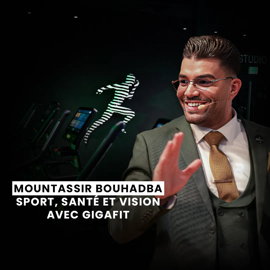 Mountassir Bouhadba : sport, santé et vision avec Gigafit